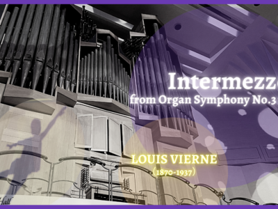 盲目のオルガニスト「ルイ・ヴィエルヌ」　YouTube新作動画「オルガン便り＃8」公開！